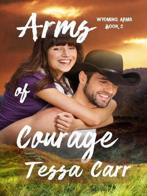 cover image of Arms of Courage (Wyoming Arms Book 2)